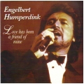 Engelbert Humperdink - Love Has Been A Friend Of Mine